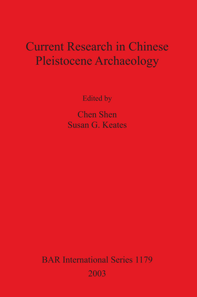 Cover image for Current Research in Chinese Pleistocene Archaeology