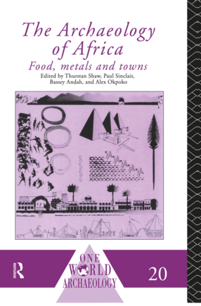 Cover image for The Archaeology of Africa: Food, Metals and Towns