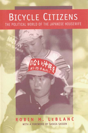 Cover image for Bicycle citizens: the political world of the Japanese housewife