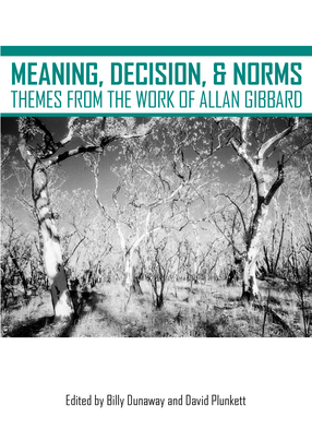 Cover image for Meaning, Decision, and Norms: Themes from the Work of Allan Gibbard