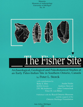 Cover image for The Fisher Site: Archaeological, Geological and Paleobotanical Studies at an Early Paleo-Indian Site in Southern Ontario, Canada