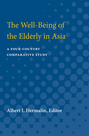 Cover image for The Well-Being of the Elderly in Asia: A Four-Country Comparative Study