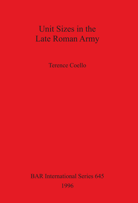 Cover image for Unit Sizes in the Late Roman Army