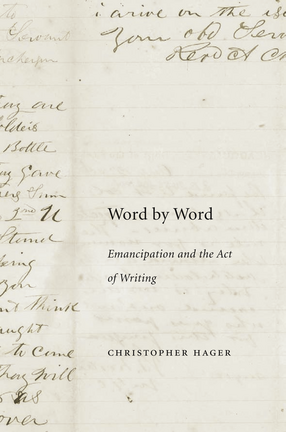 Cover image for Word by Word: Emancipation and the Act of Writing