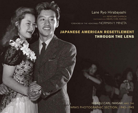 Cover image for Japanese American Resettlement through the Lens: Hikaru Carl Iwasaki and the WRA&#39;s Photographic Section, 1943-1945