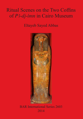 Cover image for Ritual Scenes on the Two Coffins of PA-dj-imn in Cairo Museum