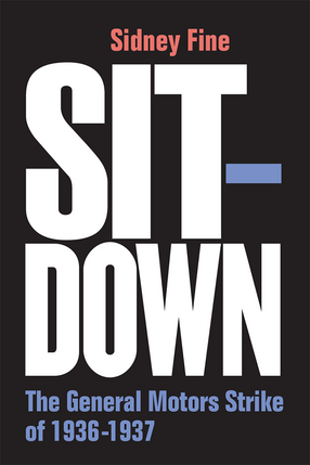 Cover image for Sit-Down: The General Motors Strike of 1936-1937