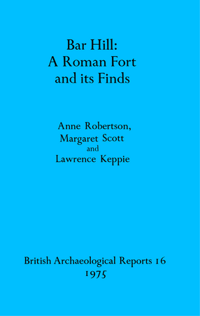 Cover image for Bar Hill: A Roman Fort and its Finds