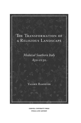 Cover image for The Transformation of a Religious Landscape: Medieval Southern Italy, 850–1150