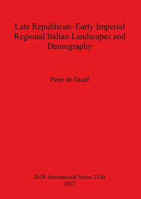 Cover image for Late Republican-Early Imperial Regional Italian Landscapes and Demography