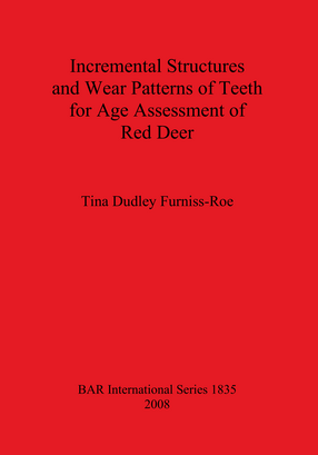 Cover image for Incremental Structures and Wear Patterns of Teeth for Age Assessment of Red Deer