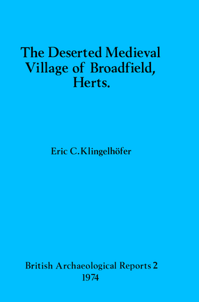 Cover image for The Deserted Medieval Village of Broadfield, Herts
