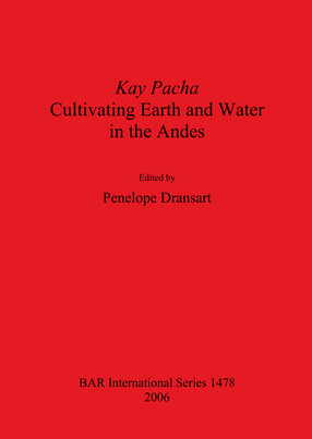 Cover image for Kay Pacha: Cultivating earth and water in the Andes