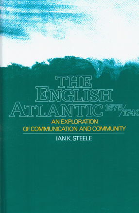 Cover image for The English Atlantic, 1675-1740: an exploration of communication and community