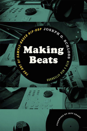 Cover image for Making beats: the art of sample-based hip-hop