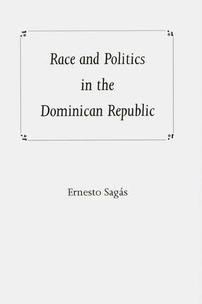 Cover image for Race and Politics in The Dominican Republic