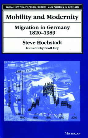 Cover image for Mobility and Modernity: Migration in Germany, 1820-1989