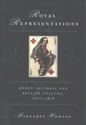 Cover image for Royal representations: Queen Victoria and British culture, 1837-1876