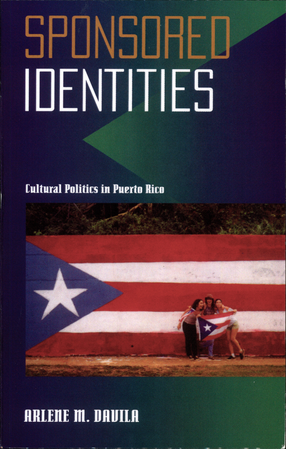 Cover image for Sponsored Identities: Cultural Politics in Puerto Rico