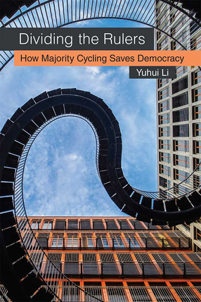 Cover image for Dividing the Rulers: How Majority Cycling Saves Democracy