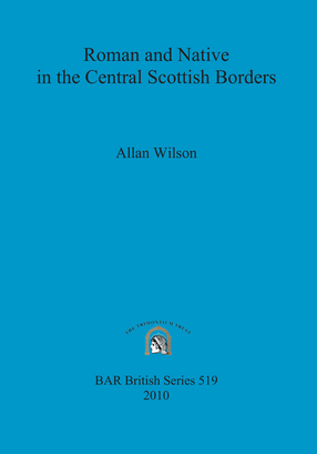 Cover image for Roman and Native in the Central Scottish Borders