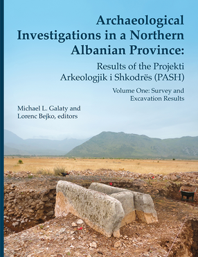 Cover image for Archaeological Investigations in a Northern Albanian Province: Results of the Projekti Arkeologjik i Shkodrës (PASH): Volume One: Survey and Excavation Results