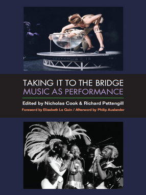 Cover image for Taking It to the Bridge: Music as Performance