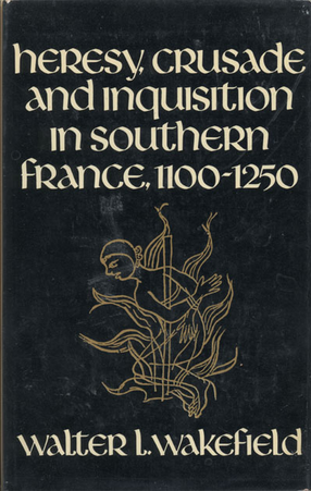 Cover image for Heresy, crusade and inquisition in southern France, 1100-1250