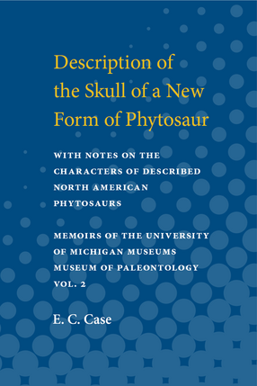 Cover image for Description of the Skull of a New Form of Phytosaur: with notes on the Characters of Described North Amerian Phytosaurs