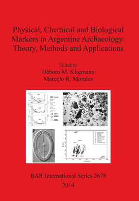 Cover image for Physical, Chemical and Biological Markers in Argentine Archaeology: Theory, Methods and Applications