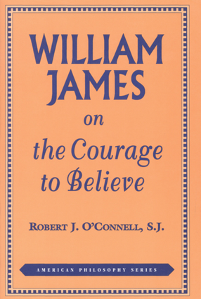 Cover image for William James on the courage to believe