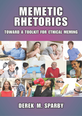 Cover image for Memetic Rhetorics: Toward a Toolkit for Ethical Meming