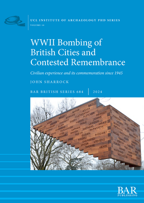 Cover image for WWII Bombing of British Cities and Contested Remembrance: Civilian experience and its commemoration since 1945