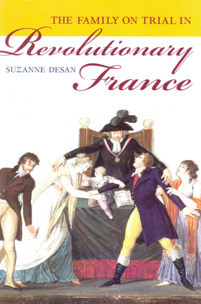 Cover image for The family on trial in revolutionary France