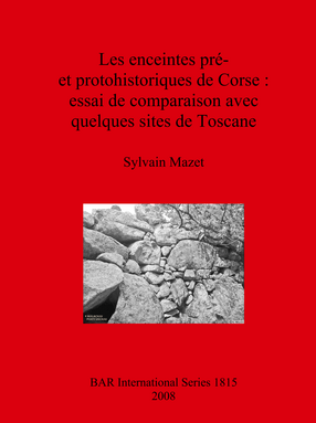 Cover image for Les enceintes pré- et protohistoriques de Corse : essai de comparaison avec quelques sites de Toscane