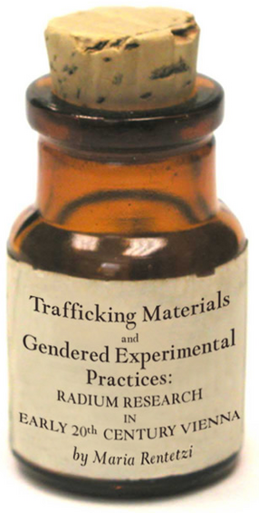 Cover image for Trafficking materials and gendered experimental practices: Radium research in early 20th century Vienna