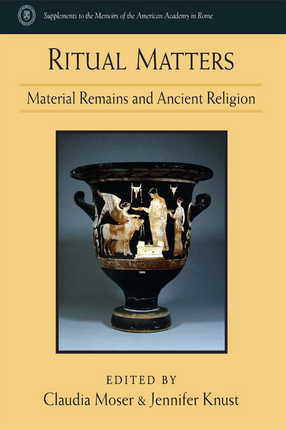 Cover image for Ritual Matters: Material Remains and Ancient Religion