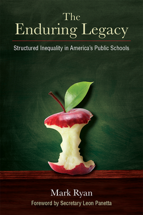 Cover image for The Enduring Legacy: Structured Inequality in America&#39;s Public Schools