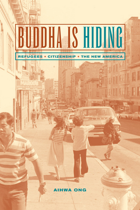 Cover image for Buddha is hiding: refugees, citizenship, the new America