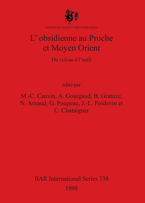 Cover image for L&#39;obsidienne au Proche et Moyen Orient: Du volcan à l&#39;outil