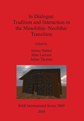Cover image for In Dialogue: Tradition and Interaction in the Mesolithic-Neolithic Transition