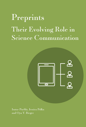 Cover image for Preprints: Their Evolving Role in Science Communication