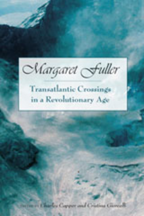 Cover image for Margaret Fuller: transatlantic crossings in a revolutionary age