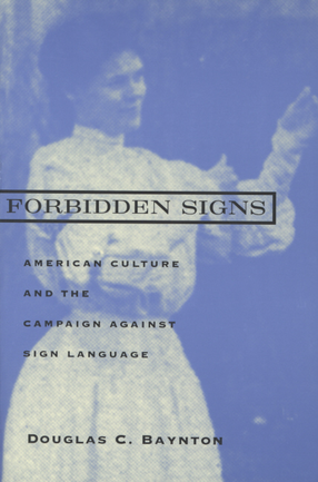 Cover image for Forbidden signs: American culture and the campaign against sign language