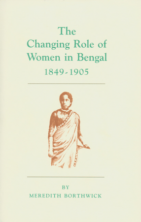 Cover image for The changing role of women in Bengal, 1849-1905