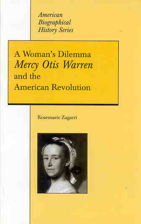 Cover image for A woman&#39;s dilemma: Mercy Otis Warren and the American revolution