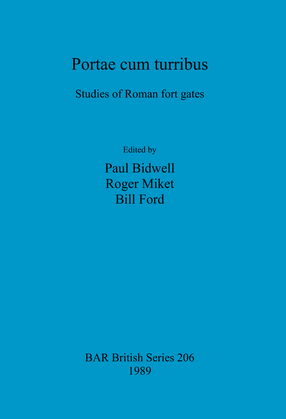 Cover image for Portae cum turribus: Studies of Roman fort gates