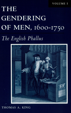 Cover image for The gendering of men, 1600-1750, Vol. 1