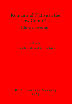 Cover image for Roman and Native in the Low Countries: Spheres of interaction