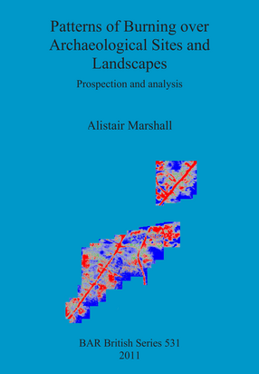 Cover image for Patterns of Burning over Archaeological Sites and Landscapes: Prospection and analysis